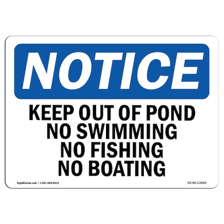 Signmission Sign, 10" H, 14" W, Keep Out Pond No Swimming No Fishing No Boating Sign, Lndscp, NS-D-1014-L-13849 OS-NS-D-1014-L-13849